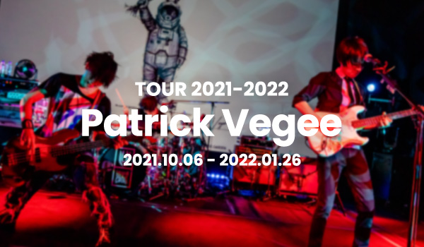 TOUR 2021-2022 Patrick Vegee